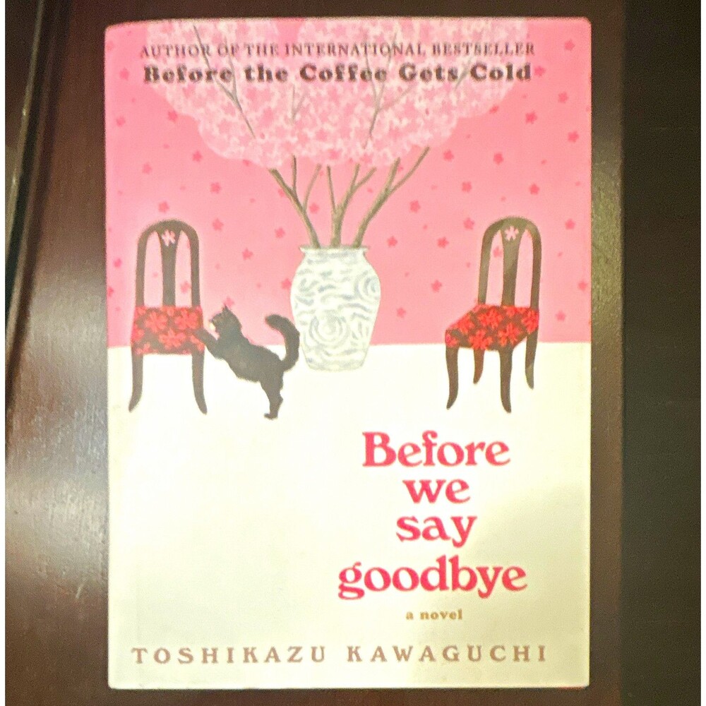 Toshikazu Kawaguchi Before We Say Goodbye Paperback (Before Coffee Gets Cold)